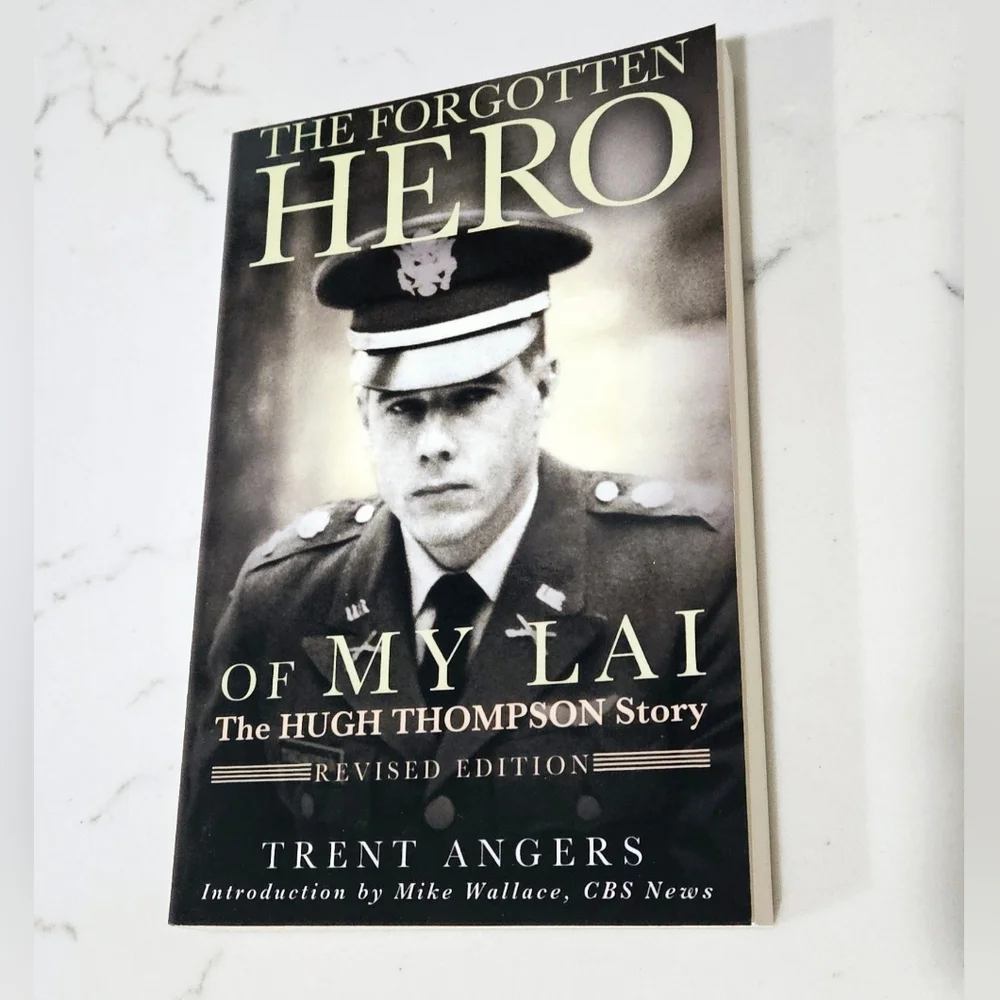 BOGO The Forgotten Hero of My Lai: The Hugh Thompson Story Paperback Book